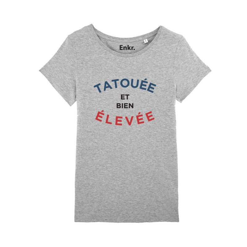 T-shirt Tatouée et Bien Elevée Femme