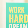 Affiche avec support en bois - Work hard dream big