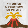 Attention A l'Eruption Du Piton