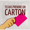 Tu Vas Prendre Un Carton