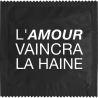 L'amour Vaincra La Haine