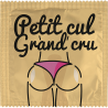 Petit Cul, Grand Cru