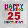 Happy Fucking Birthday 25