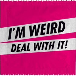 I'm Weird Deal With It!