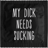 My Dick Needs Sucking