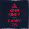 Keep Kinky And Carry On