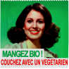 Mangez Bio ! Couchez Avec Un Végétarien