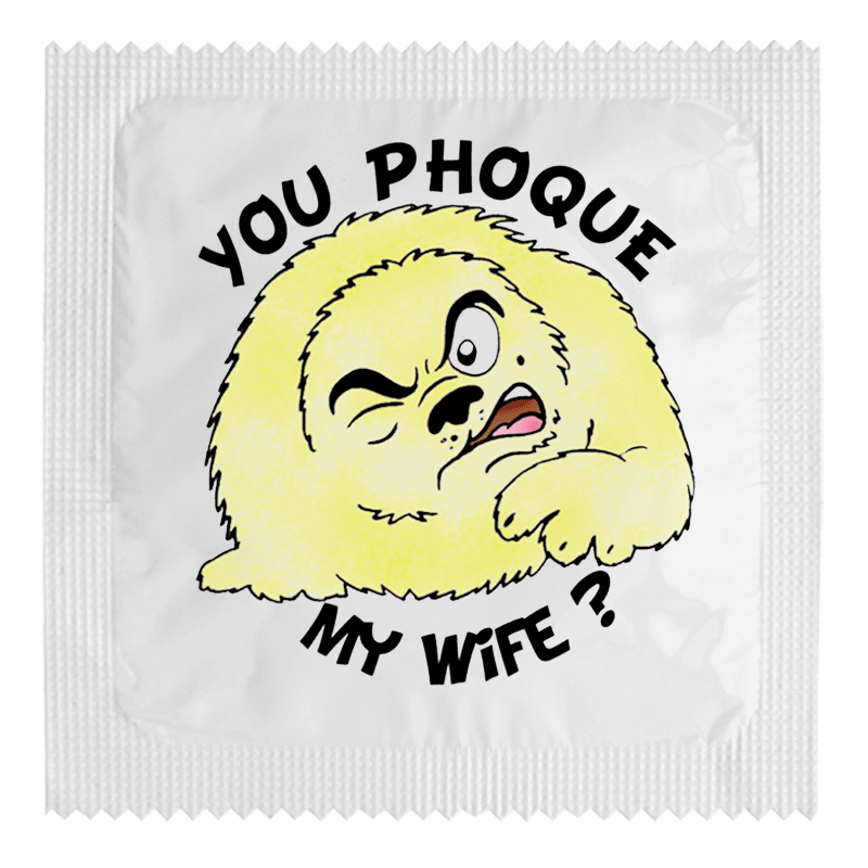 You Phoque My Wife