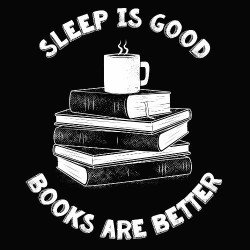 T-shirt - Sleep is good, books are better