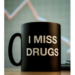 Mug I miss drugs