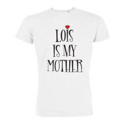 Tshirt Malcolm Lois is my Mother