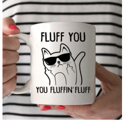 Mug chat "Fluff You...