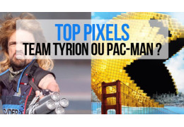 Top Pixels : team Tyrion ou Pac-Man ?