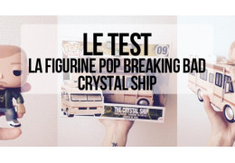 J'ai testé... La figurine pop Rides Crystal Ship Breaking Bad