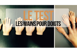 J'ai testé... Les mains pour doigts !