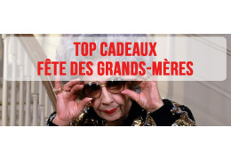 Top Cadeaux : Fête des Grands-Mères